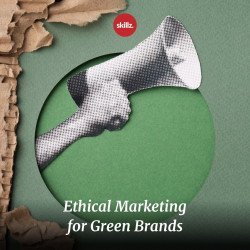 Ethical Marketing for Green Brands